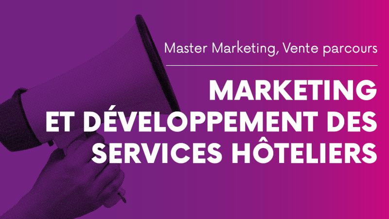 Actualité master 1 marketing vente parcours Marketing et Développement des Services Hôteliers